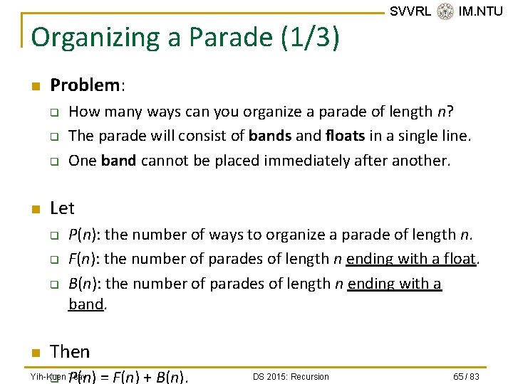 Organizing a Parade (1/3) n Problem: q q q n How many ways can