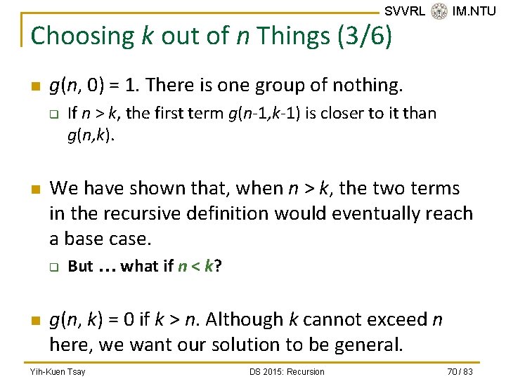 SVVRL @ IM. NTU Choosing k out of n Things (3/6) n g(n, 0)