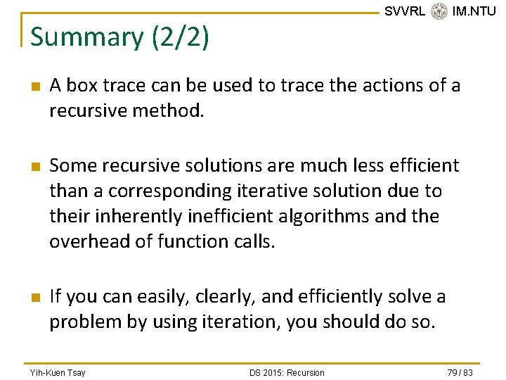 SVVRL @ IM. NTU Summary (2/2) n n n A box trace can be