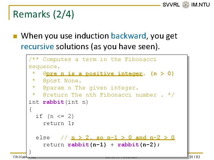 SVVRL @ IM. NTU Remarks (2/4) n When you use induction backward, you get