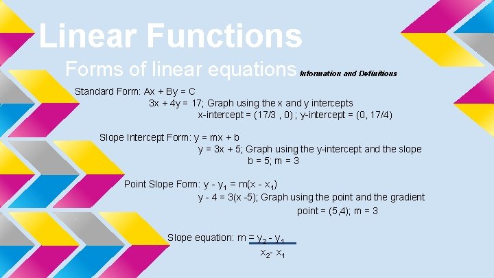 Linear Functions Forms of linear equations Information and Definitions Standard Form: Ax + By