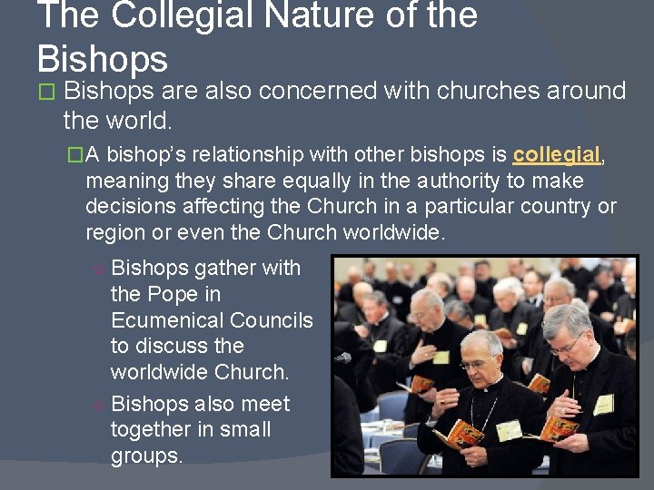 The Collegial Nature of the Bishops � Bishops are also concerned with churches around The Collegial Nature of the Bishops � Bishops are also concerned with churches around