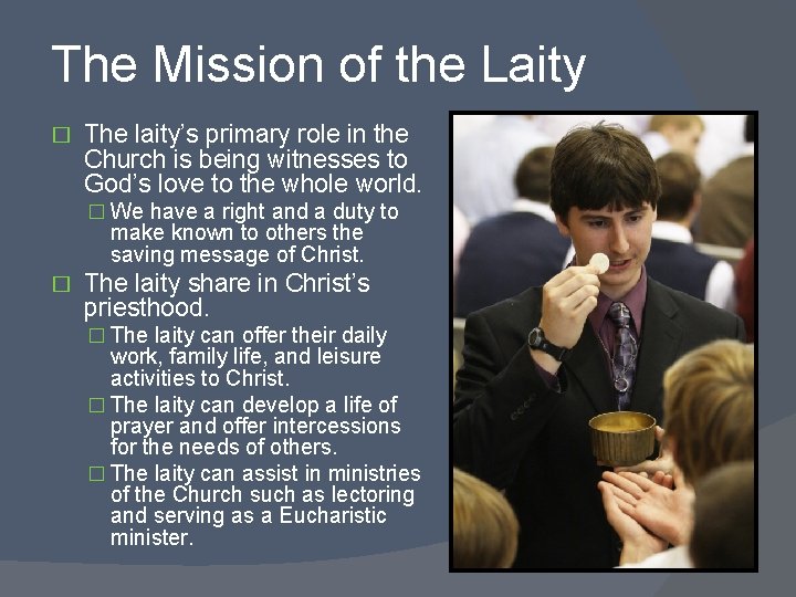 The Mission of the Laity � The laity’s primary role in the Church is The Mission of the Laity � The laity’s primary role in the Church is