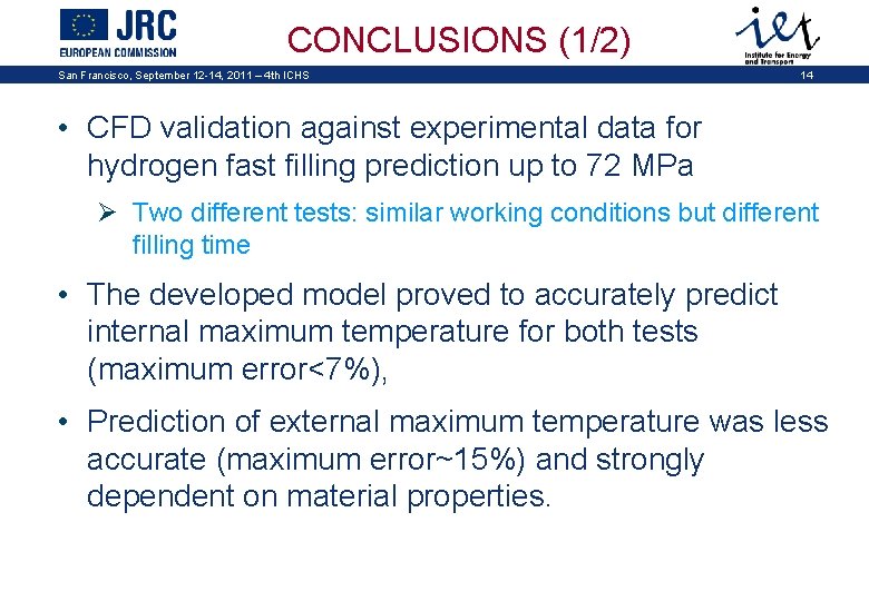 CONCLUSIONS (1/2) San Francisco, September 12 -14, 2011 – 4 th ICHS 14 •