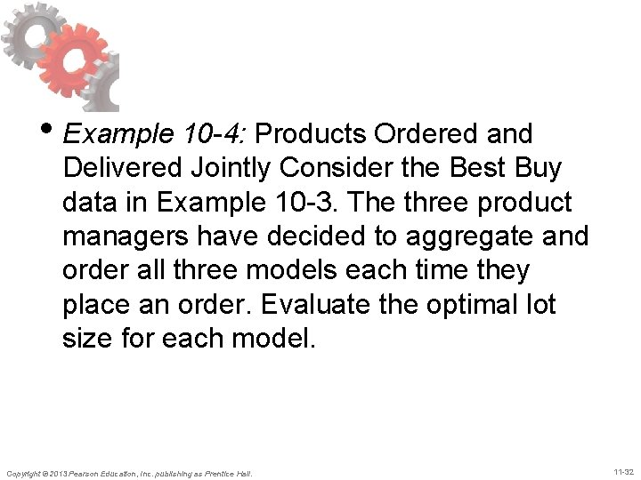  • Example 10 -4: Products Ordered and Delivered Jointly Consider the Best Buy