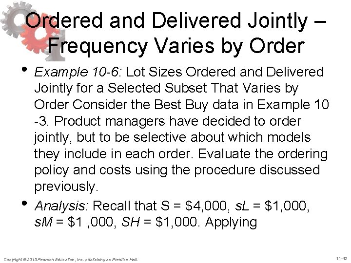 Ordered and Delivered Jointly – Frequency Varies by Order • Example 10 -6: Lot