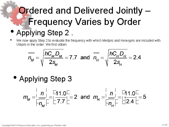 Ordered and Delivered Jointly – Frequency Varies by Order • Applying Step 2. •