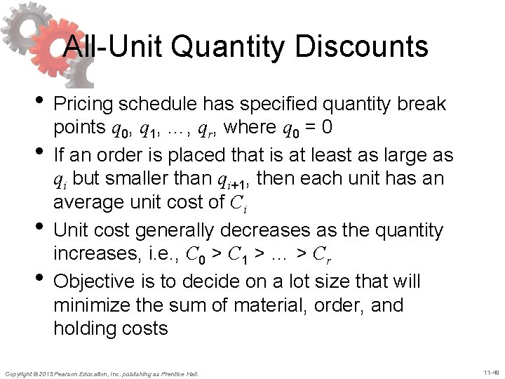 All-Unit Quantity Discounts • Pricing schedule has specified quantity break • • • points