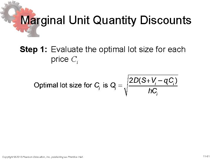 Marginal Unit Quantity Discounts Step 1: Evaluate the optimal lot size for each price