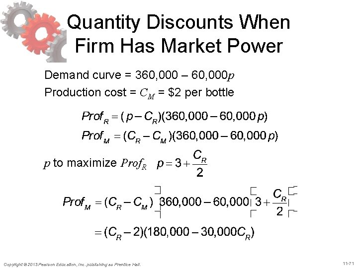 Quantity Discounts When Firm Has Market Power Demand curve = 360, 000 – 60,