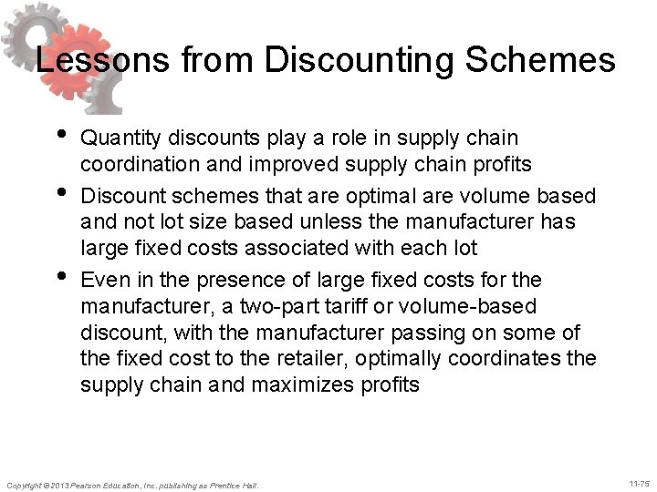 Lessons from Discounting Schemes • • • Quantity discounts play a role in supply