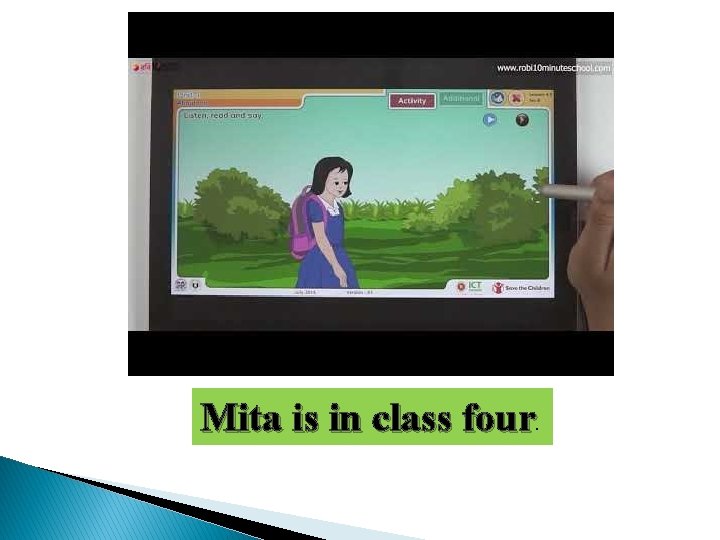 Mita is in class four. 