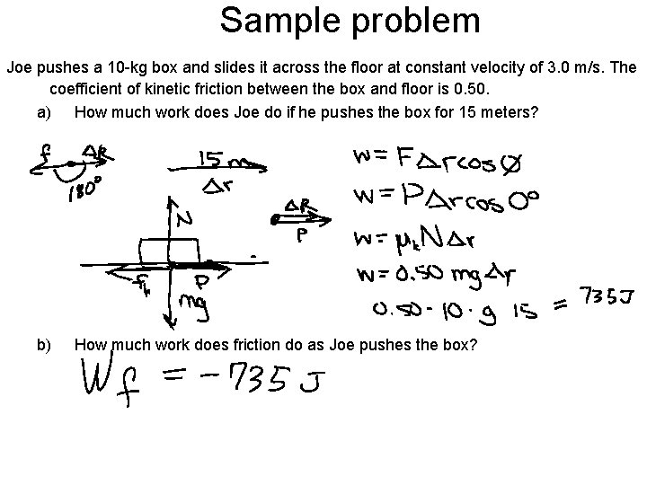 Sample problem Joe pushes a 10 -kg box and slides it across the floor