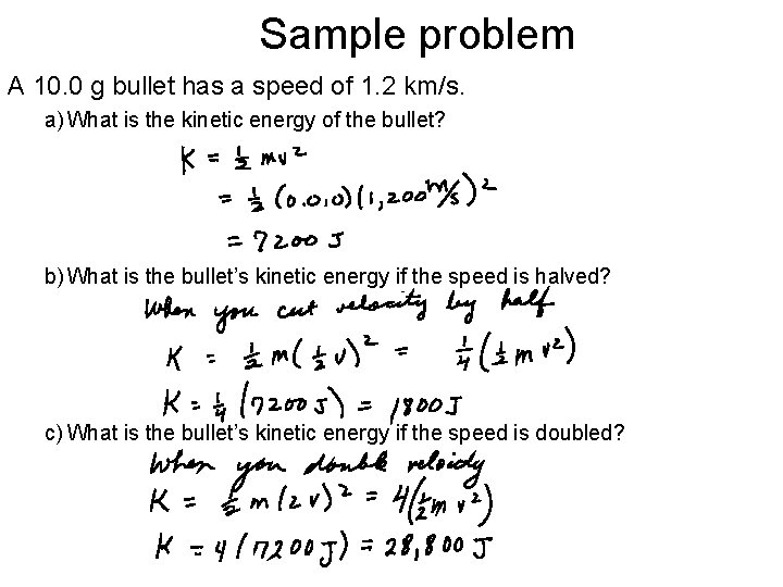Sample problem A 10. 0 g bullet has a speed of 1. 2 km/s.