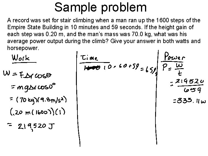 Sample problem A record was set for stair climbing when a man ran up