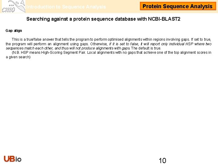 Introduction to Sequence Analysis Protein Sequence Analysis Searching against a protein sequence database with