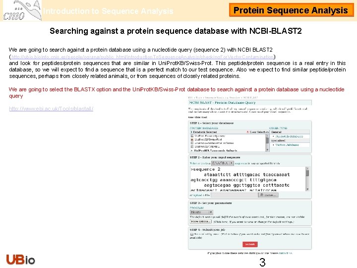 Introduction to Sequence Analysis Protein Sequence Analysis Searching against a protein sequence database with