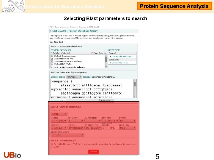 Introduction to Sequence Analysis Protein Sequence Analysis Selecting Blast parameters to search 6 