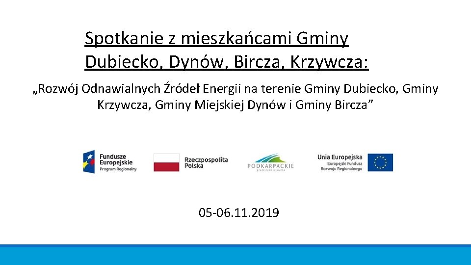 Spotkanie z mieszkańcami Gminy Dubiecko, Dynów, Bircza, Krzywcza: „Rozwój Odnawialnych Źródeł Energii na terenie