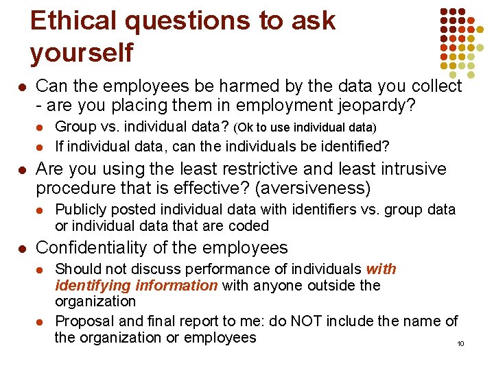 Ethical questions to ask yourself l Can the employees be harmed by the data