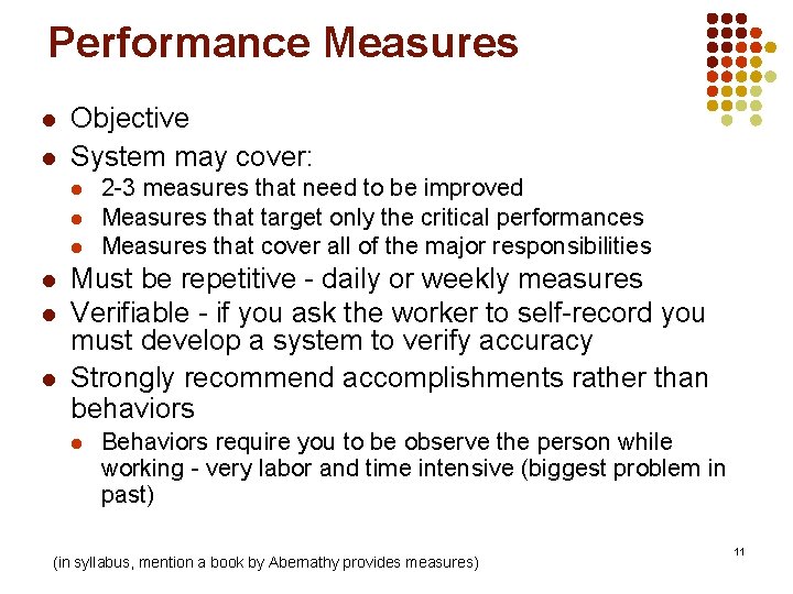 Performance Measures l l Objective System may cover: l l l 2 -3 measures