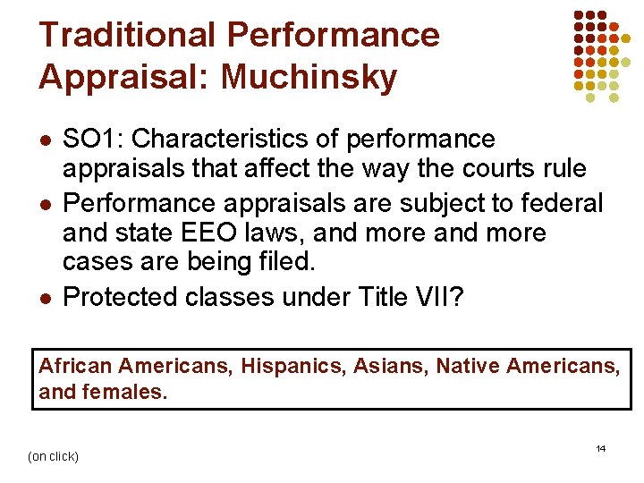 Traditional Performance Appraisal: Muchinsky l l l SO 1: Characteristics of performance appraisals that