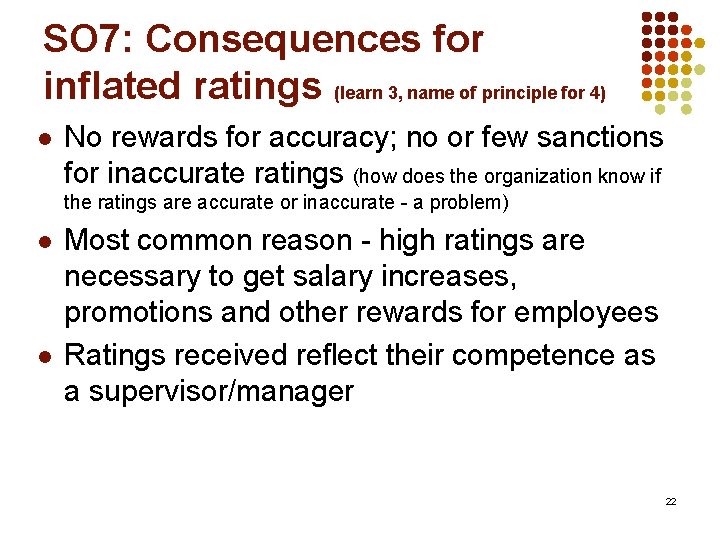 SO 7: Consequences for inflated ratings (learn 3, name of principle for 4) l