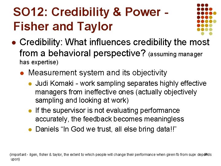 SO 12: Credibility & Power Fisher and Taylor l Credibility: What influences credibility the