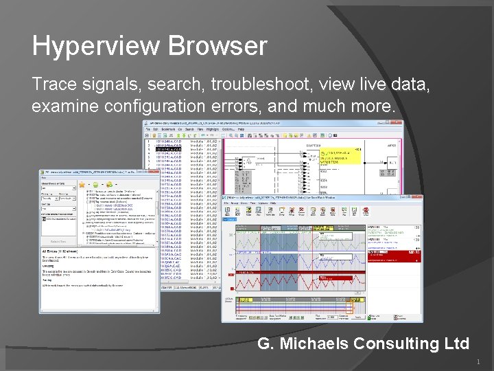 Hyperview Browser Trace signals, search, troubleshoot, view live data, examine configuration errors, and much