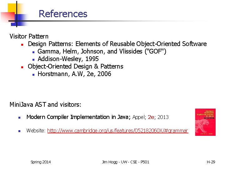References Visitor Pattern n Design Patterns: Elements of Reusable Object-Oriented Software n Gamma, Helm,
