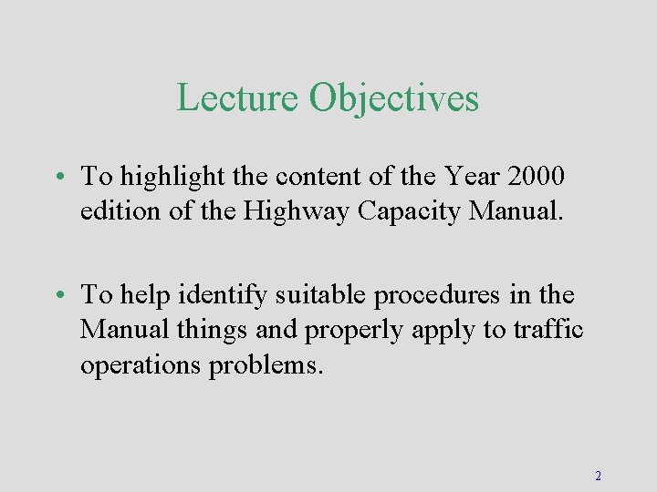 Lecture Objectives • To highlight the content of the Year 2000 edition of the