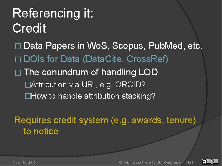 Referencing it: Credit � Data Papers in Wo. S, Scopus, Pub. Med, etc. �