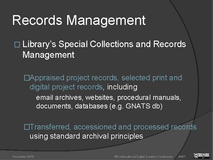 Records Management � Library’s Special Collections and Records Management �Appraised project records, selected print