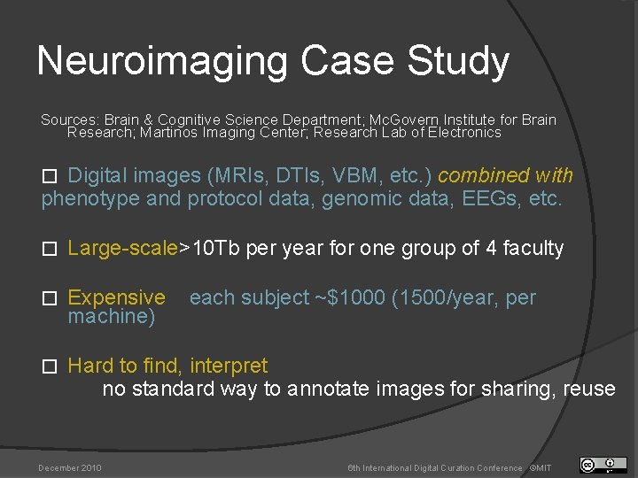 Neuroimaging Case Study Sources: Brain & Cognitive Science Department; Mc. Govern Institute for Brain