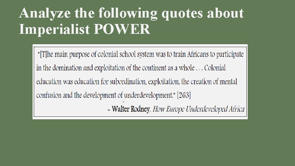 Analyze the following quotes about Imperialist POWER 