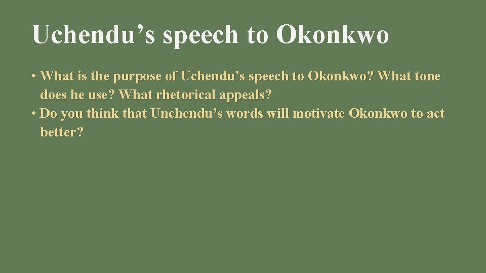 Uchendu’s speech to Okonkwo • What is the purpose of Uchendu’s speech to Okonkwo?