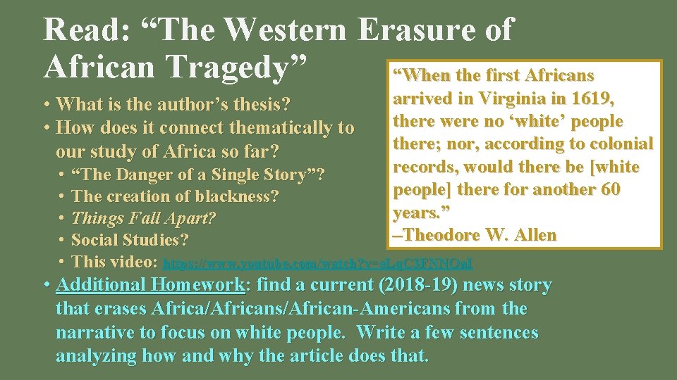 Read: “The Western Erasure of African Tragedy” “When the first Africans • What is