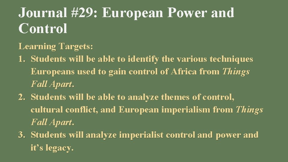 Journal #29: European Power and Control Learning Targets: 1. Students will be able to