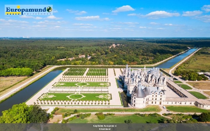 Capitales Europeas +i Chambord 