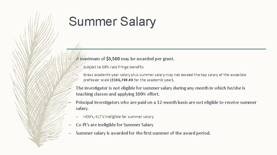 Summer Salary – A maximum of $3, 500 may be awarded per grant. –
