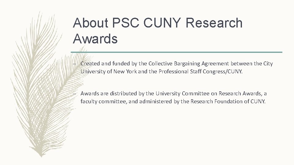 About PSC CUNY Research Awards – Created and funded by the Collective Bargaining Agreement