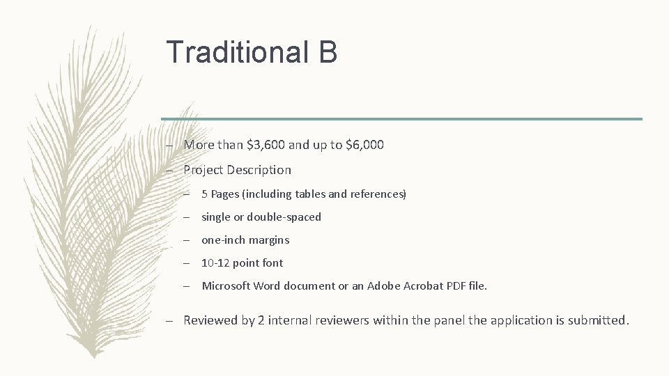 Traditional B – More than $3, 600 and up to $6, 000 – Project