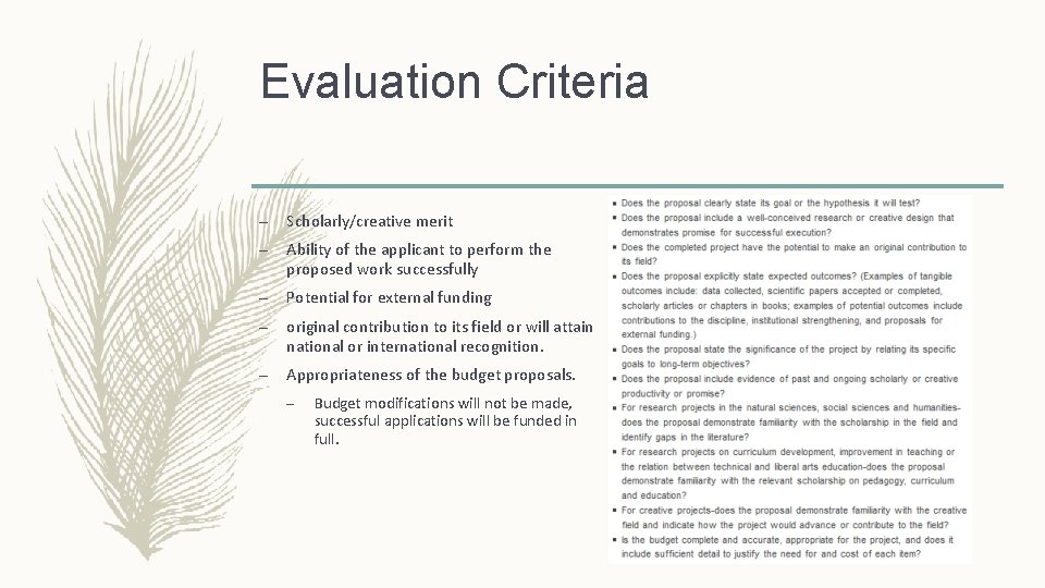 Evaluation Criteria – Scholarly/creative merit – Ability of the applicant to perform the proposed