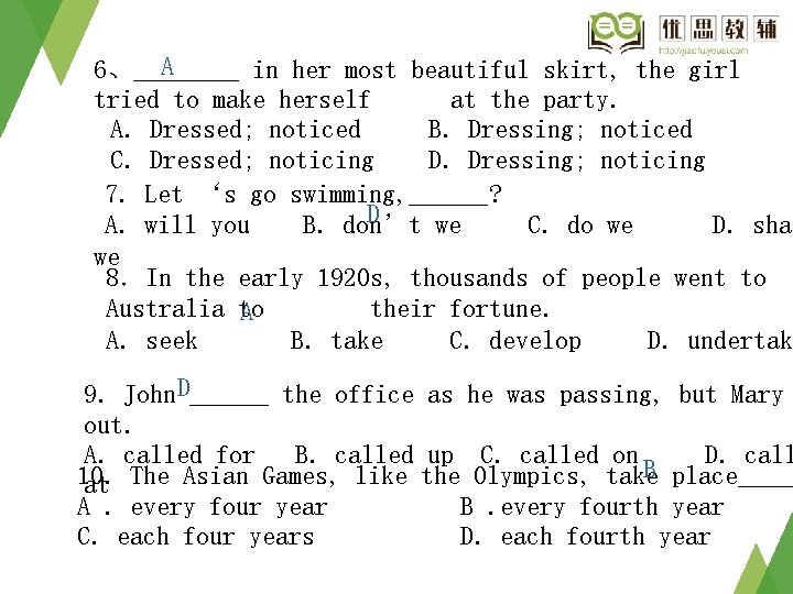 A 6、____ in her most beautiful skirt, the girl tried to make herself at A 6、____ in her most beautiful skirt, the girl tried to make herself at