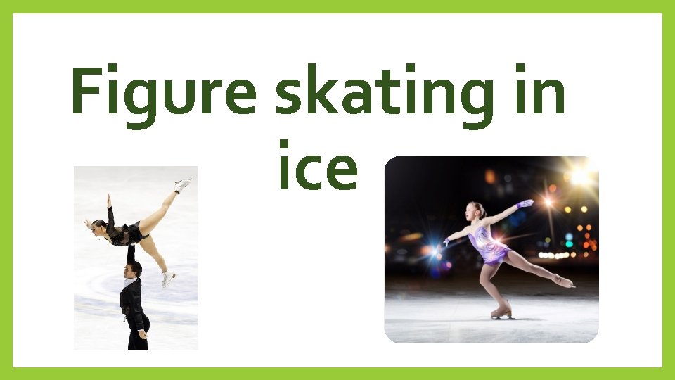 Figure skating in ice 