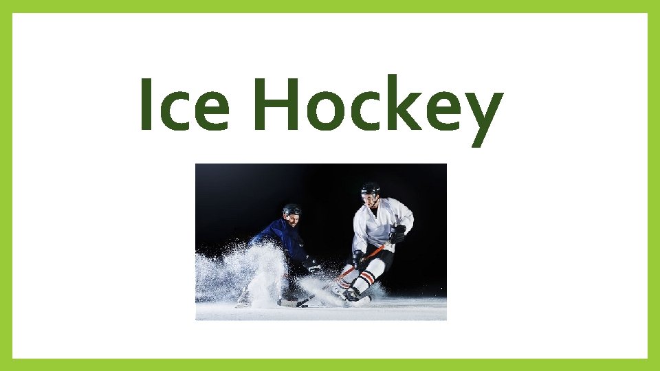 Ice Hockey 