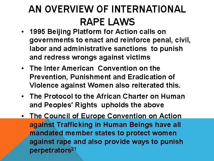 AN OVERVIEW OF INTERNATIONAL RAPE LAWS • 1995 Beijing Platform for Action calls on