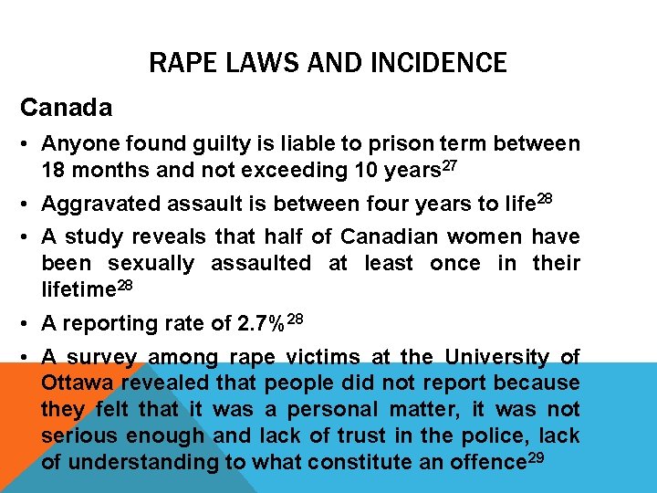 RAPE LAWS AND INCIDENCE Canada • Anyone found guilty is liable to prison term