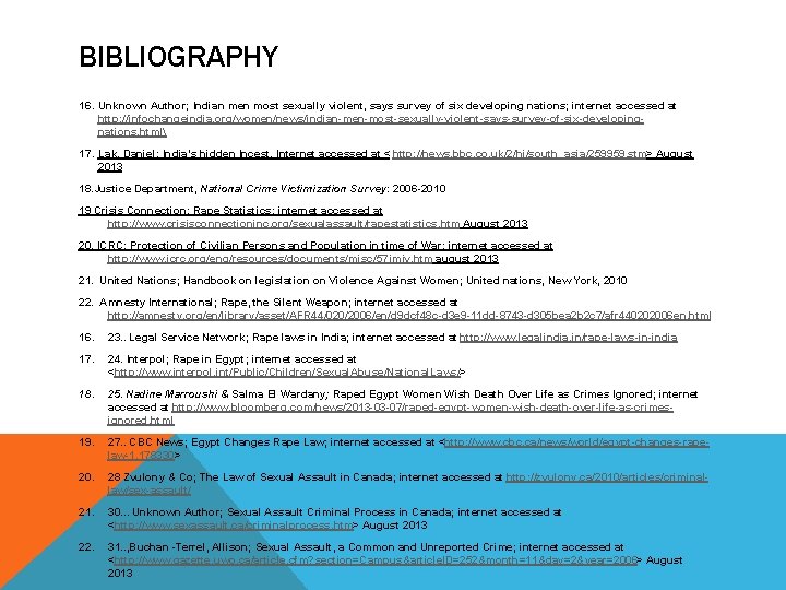 BIBLIOGRAPHY 16. Unknown Author; Indian men most sexually violent, says survey of six developing