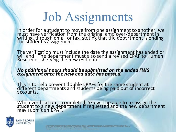 Job Assignments In order for a student to move from one assignment to another,